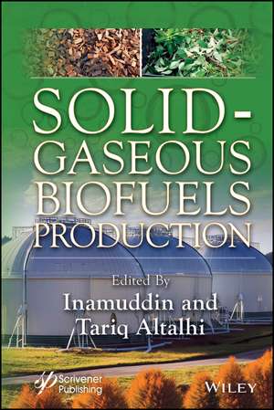Solid-Gaseous Biofuels Production de Inamuddin