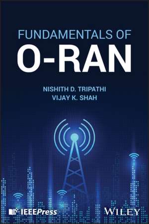 Fundamentals of O-RAN de Nishith Tripathi