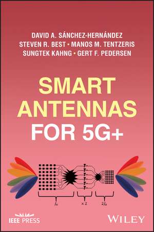 Smart Antennas for 5G+ de Sánchez–Hernánd