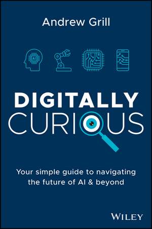 Digitally Curious de Andrew Grill