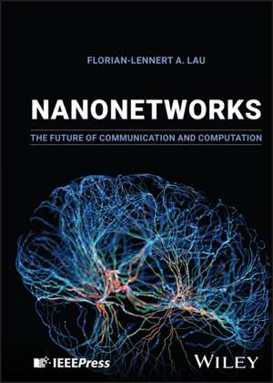 Nanonetworks: The Future of Communication and Comp utation de Lau