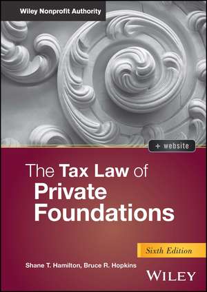 The Tax Law of Private Foundations, 6th edition de S. Hamilton