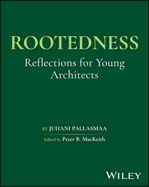 Rootedness de Juhani Pallasmaa
