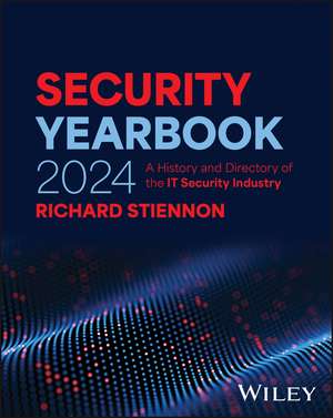 Security Yearbook 2024: A History and Directory of the IT Security Industry de Stiennon