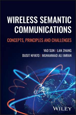 Wireless Semantic Communications: Concepts, Princi ples and Challenges de S U N