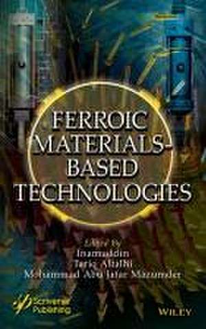 Ferroic Materials Based Technologies de Inamuddin