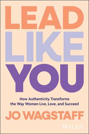 The Authentic Leader de J Wagstaff