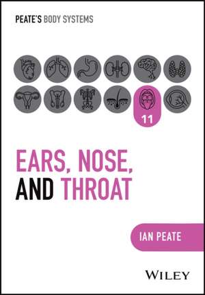 Ear, Nose and Throat de Ian Peate