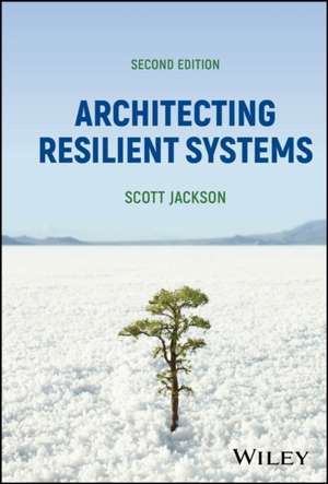 Architecting Resilient Systems de Scott Jackson