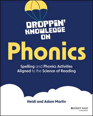 Droppin' Knowledge on Phonics de Adam Martin