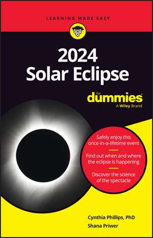 2024 Solar Eclipse For Dummies de Phillips