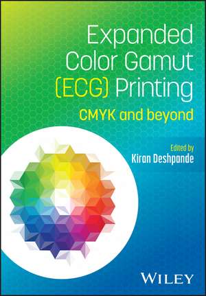 Expanded Colour Gamut (ECG) Printing de Kiran Deshpande