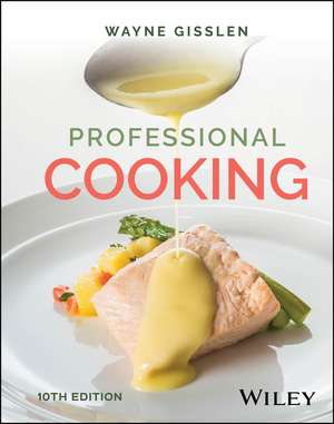 Professional Cooking, with eBook Access Code de Wayne Gisslen