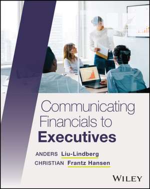 Communicating Financials to Executives de Anders Liu-Lindberg