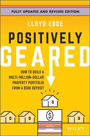 Positively Geared de Lloyd Edge