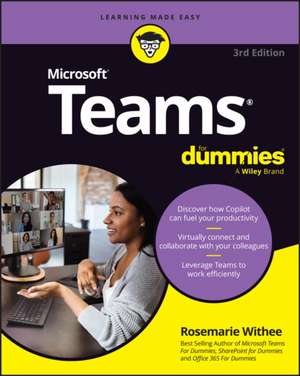 Microsoft Teams for Dummies de Rosemarie Withee