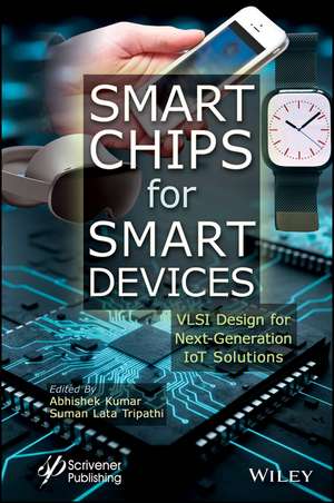 Smart Chips for Smart Devices de Abhishek Kumar