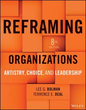 Reframing Organizations de Lee G. Bolman