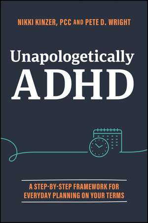 Unapologetically ADHD de Nikki Kinzer