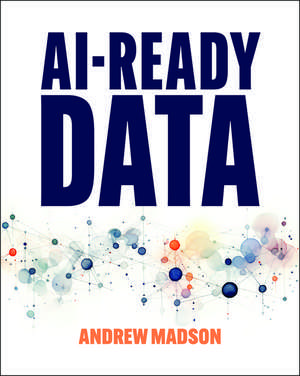 Ai-Ready Data de Andrew Madson