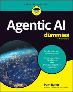Agentic AI for Dummies de Pam Baker