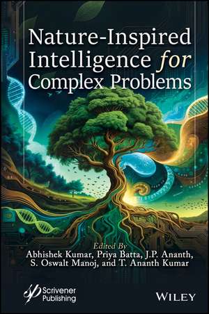 Nature-Inspired Intelligence for Complex Problems de Abhishek Kumar