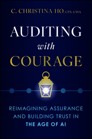 Auditing with Courage de Christina Ho