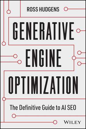 Generative Engine Optimization: The Definitive Guide to AI SEO de Ross Hudgens