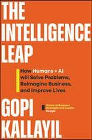 The Intelligence Leap de Gopi Kallayil