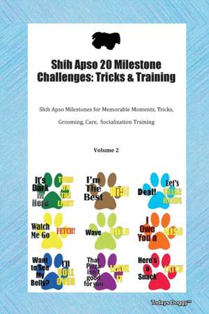 Shih Apso 20 Milestone Challenges de Todays Doggy