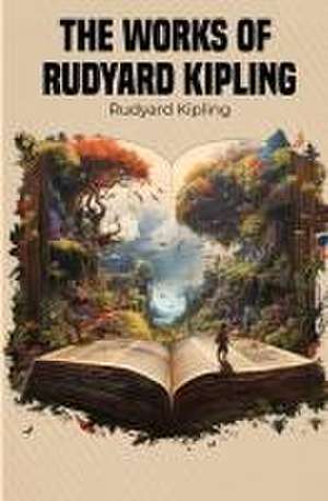 The Works of Rudyard Kipling de Rudyard Kipling