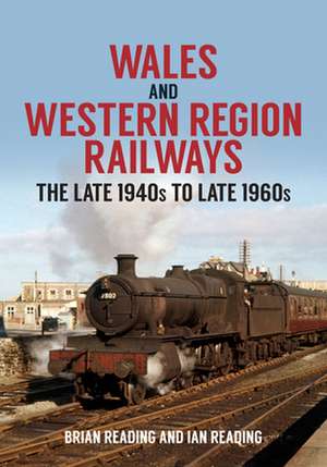 Wales and Western Region Railways de Brian Reading