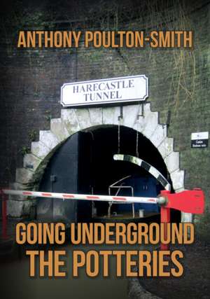 Going Underground: The Potteries de Anthony Poulton-Smith