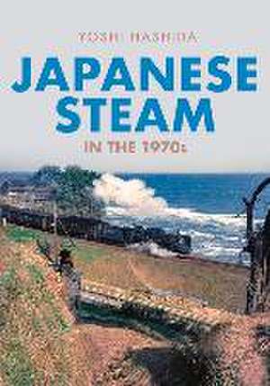 Japanese Steam in the 1970s de Yoshi Hashida