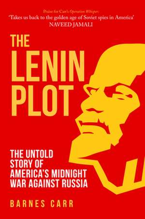 The Lenin Plot de Barnes Carr