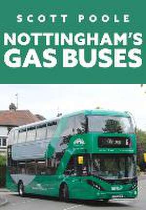 Nottingham's Gas Buses de Scott Poole