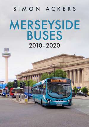 Merseyside Buses 2010-2020 de Simon Ackers