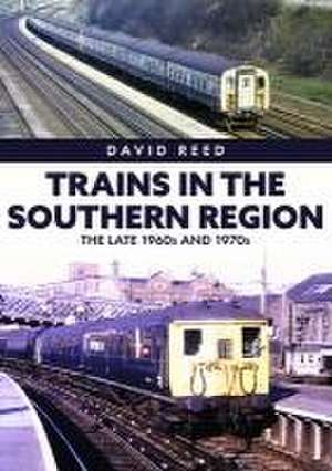 Trains in the Southern Region de David Reed