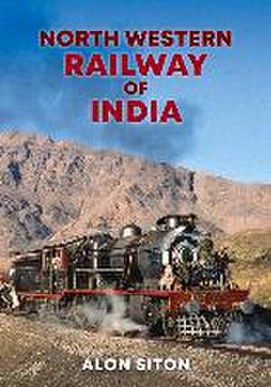 North Western Railway of India de Alon Siton