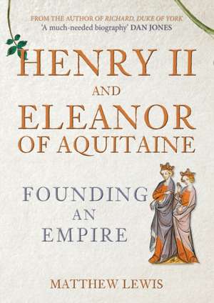 Henry II and Eleanor of Aquitaine de Matthew Lewis