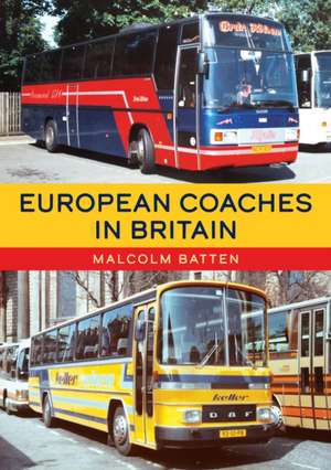 European Coaches in Britain de Malcolm Batten