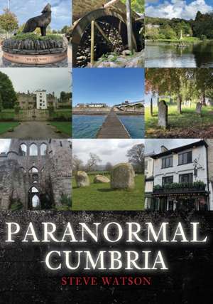 Paranormal Cumbria de Steve Watson