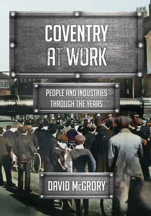 Coventry at Work de David McGrory