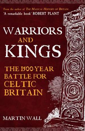 Warriors and Kings de Martin Wall