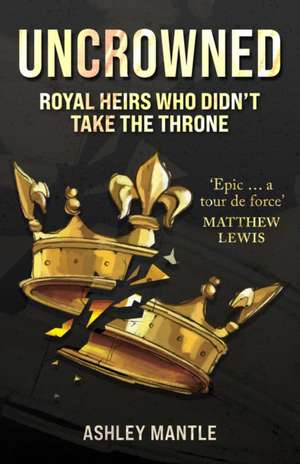 Uncrowned de Ashley Mantle