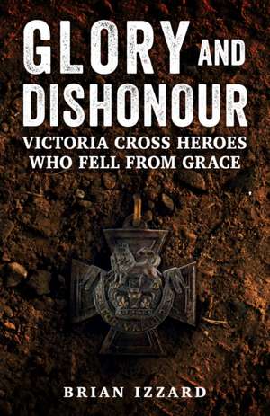 Glory and Dishonour de Brian Izzard
