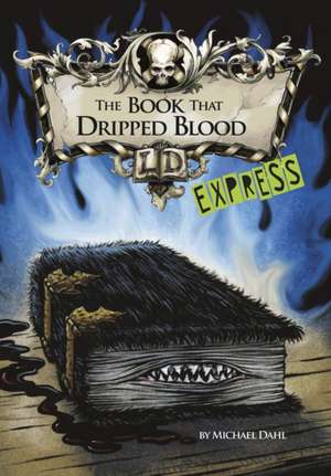 The Book That Dripped Blood - Express Edition de Michael Dahl