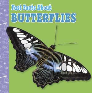 Fast Facts About Butterflies de Lisa J. Amstutz