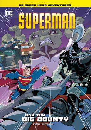 Superman and the Big Bounty de Michael Anthony Steele