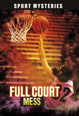 Full-Court Mess de Jake Maddox